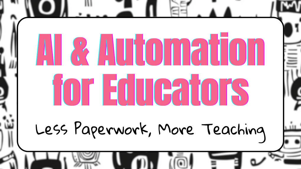AI & Automation for Educators